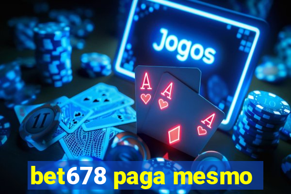 bet678 paga mesmo